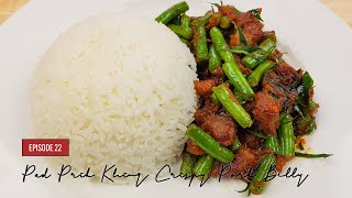 EP 22 Stir Fried Crispy Pork Belly amp Green Beans  Pad Prik Khing  ผัดพริกขิง  Yummy Recipes [upl. by Ramedlav]