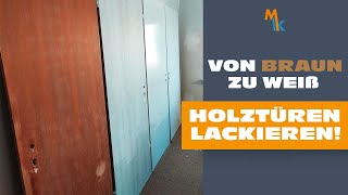 Türen lackieren von Braun zu Weiß  👉 Mit Anleitung [upl. by Najram446]