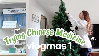 VLOGMAS DAY 1 in China DIY Advent Calendar Trying Traditional Chinese Medicine  ESL teacher [upl. by Nyletac]