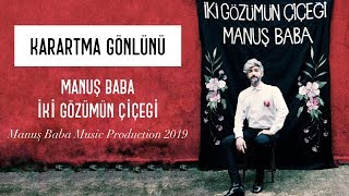 Karartma Gönlünü  Manuş Baba Official Audio [upl. by Dwyer]