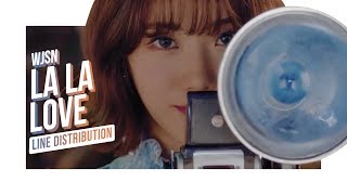 • WJSN • Cosmic Girl • La La Love • Line Distribution • 우주소녀 • 라라러브 • [upl. by Ile509]