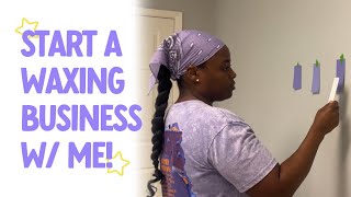 Start a waxing business with me Learn how much I spent to kickstart my business [upl. by Ringsmuth]