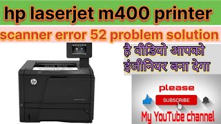 how to hp laserjet pro 400 printer scanner error 52 solution [upl. by Duax]