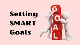 Setting SMART Goals [upl. by Davilman]