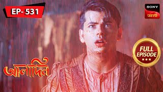 Rain Of Blood  Aladdin  আলাদিন  Full Episode  531  8 Dec 2023 [upl. by Eintroc]