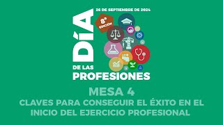 8ª EDICIÓN DEL DÍA DE LAS PROFESIONES 26092024  MESA 4 quotCLAVES PARA CONSEGUIR EL ÉXITOquot [upl. by Koziel]