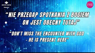 Nie przegap spotkania z Bogiem – On jest Obecny tutaj cz2 [upl. by Lusar]