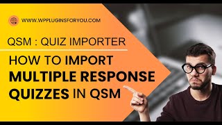 How to import multiple response quizzes in QSM [upl. by Nylodnewg747]