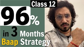 Class 12  Last 3 months Strategy  Score 96 in your Board Exam [upl. by Ear150]