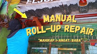 Manual RollUp Repair mahirap nang iangatbaba [upl. by Ellened290]