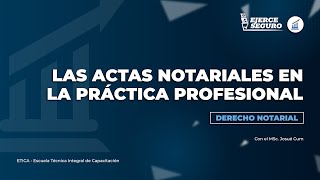 LAS ACTAS NOTARIALES EN LA PRÁCTICA PROFESIONAL [upl. by Eisak939]