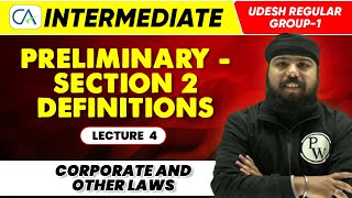 Corporate and Other Law  PreliminarySection 2 Definitions CA Intermediate Udesh Regular Group1 [upl. by Robb]