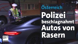 Beschlagnahmt Österreich nimmt Rasern die Autos weg  Abendschau  BR24 [upl. by Isyak277]