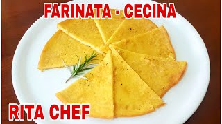 FARINATA  CECINA o TORTA DI CECI⭐RITA CHEF  Gustosa e delicata Senza glutine [upl. by Agnes837]