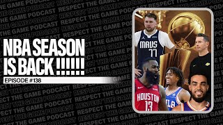 NBA Season Is Back  EP138  RESPECT THE GAME [upl. by Arracot]