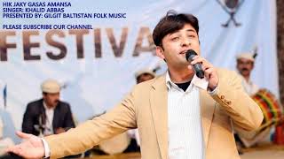 Jakay Hik Gasas Amansa  New Burushaski Song by Khalid Abbas Hassanabadi [upl. by Idrahs]