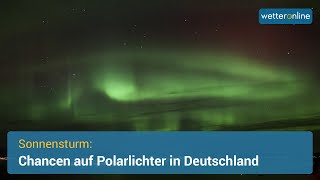 Sonnensturm trifft Deutschland Polarlichter auch bei uns möglich [upl. by Pegeen]