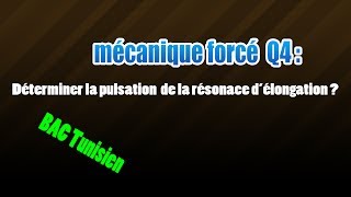 04mécanique forcé  déterminer la pulsation de la résonance délongation [upl. by Inram393]