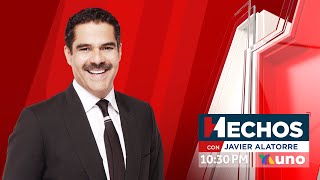 EN VIVO Hechos con Javier Alatorre 29 de Julio de 2024 [upl. by Erich]