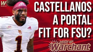 Is Thomas Castellanos a Portal Fit for FSU Football  Wake Up Warchant  Warchant TV FSU [upl. by Leterg]