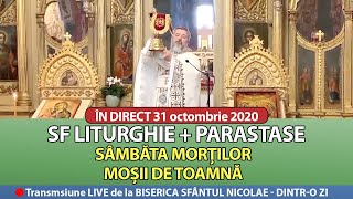 🔴 IN DIRECT 31 10 2020  Sâmbăta Morților  Moșii De toamnă  Sf Liturghie  Parastase  Dintro Zi [upl. by Alleuol]