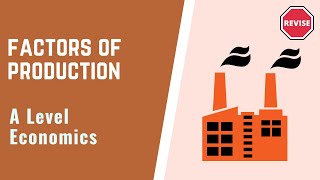 A Level Economics  Factors Of Production [upl. by Arekahs]