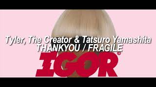 Tyler The Creator amp Tatsuro Yamashita  THANKYOU  FRAGILE maze remix [upl. by Ralaigh519]