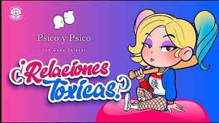 Psico y Psico Relaciones tóxicas [upl. by Nilyahs803]