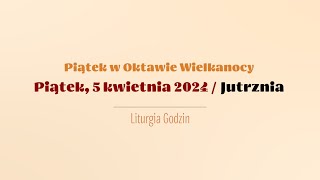 Jutrznia  5 kwietnia 2024  Piątek Wielkanocny [upl. by Baal767]