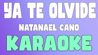 Ya Te Olvide KaraokeInstrumental  Natanael Cano [upl. by Aihsilef]