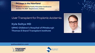 Liver Transplant for Propionic Acidemia  PA Hope in the Heartland Conference [upl. by Bernarr]