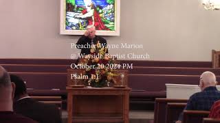 Preacher Wayne Marion  Wayside Baptist Church October 20 2024 PM Psalm 11 [upl. by Dylan]