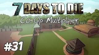 7 Days to Die │ Coop Multiplayer │ Part 31 │ quotScavengersquot [upl. by Arenahs38]