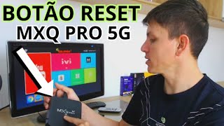 Botão Reset TV BOX Mxq PRO 4K 5G [upl. by Aicinet]