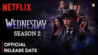 Wednesday Season 2 Release Date  Wednesday Season 2 Trailer  Wednesday Season 2  Netflix [upl. by Yriek]