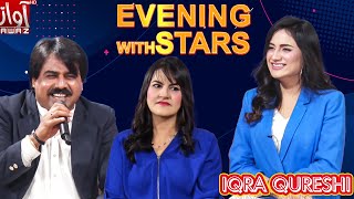 Evening With Stars  11 02 2023  Iqra Qureshi  Awaz Tv [upl. by Kciredohr]