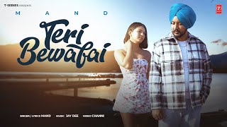 TERI BEWAFAI Official Video  Punjabi Sad Song 2023  Mand  Latest Punjabi Songs 2023 [upl. by Macey]