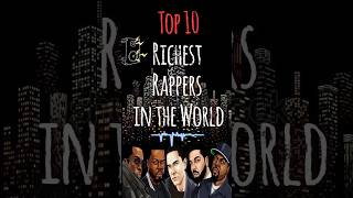 Top 10 Richest Rappers in the World rap rapper viral kanyewest music richest top new short [upl. by Gnem906]