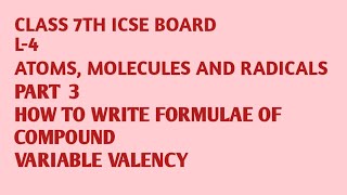 Class VII L4 Part3 Atoms molecules and Radicals ICSE board [upl. by Anurag905]