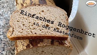 Einfaches Roggenbrot aus der Kastenform [upl. by Eiramyma]