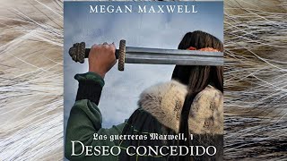 Deseo Concedido Audiolibro Megan Maxwell Saga las Guerreras Maxwell 1 [upl. by Nohsar]