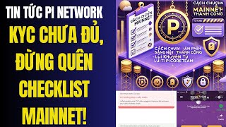 PiCoreTeam thông báo mới Hoàn Thành KYC Chưa Đủ Đừng Quên Checklist Mainnet [upl. by Nagard]