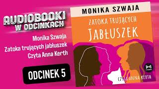 Zatoka trujących jabłuszek  M Szwaja  czyta Anna Kerth  56 [upl. by Lezah]