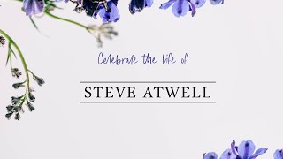 Celebrate the Life of Steve Atwell [upl. by Georges158]