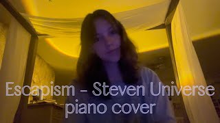 Escapism  Steven Universe Piano Cover [upl. by Meuser]