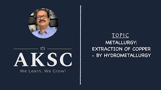 24 Metallurgy  Extraction of Copper  By Hydrometallurgy [upl. by Anujra]