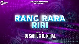 Rang Rara Riri Rara Drop Mix DJ Sahil Kemya X DJ Nihal  Groove Marathi Official [upl. by Nahtnanhoj282]