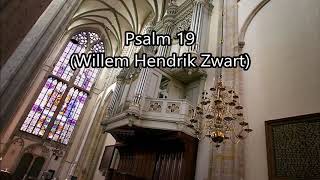 Psalm 19 Willem Hendrik Zwart [upl. by Anawad694]