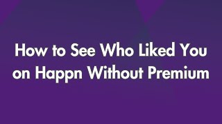 How to See Who Liked You on Happn Without Premium [upl. by Itsirk370]