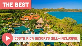 Best Costa Rica Resorts AllInclusive [upl. by Gusty]